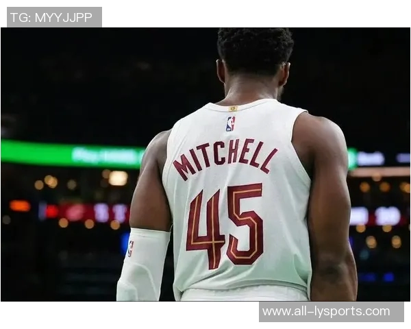 米切尔赛后发声:胜利不算完美需警惕被动局面再现 米切尔赛后发声:胜利不算完美需警惕被动局面再现